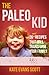The Paleo Kid: 26 Easy Reci...