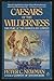 Caesars of the Wilderness (...