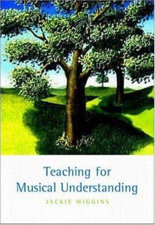 Teaching for Musical Understanding (Paperback)