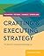Crafting & Executing Strategy: The Quest for Competitive Advantage - Concepts and Cases