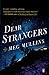Dear Strangers: A Novel