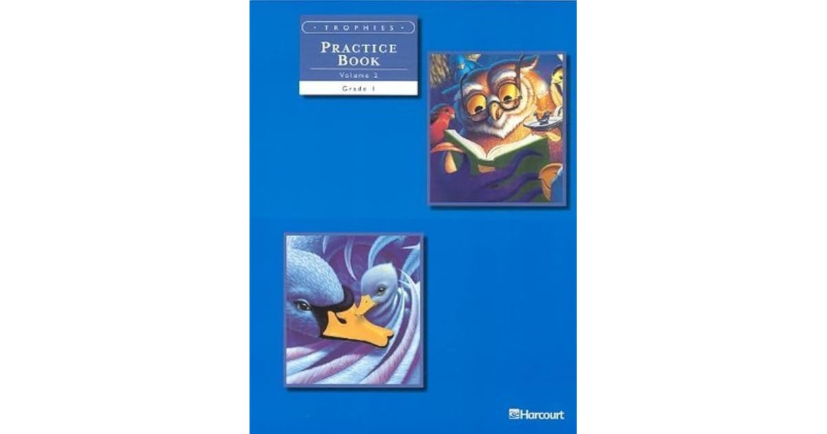 Harcourt School Publishers Trophies Student Edition Practice Book OnLevel Volume 2 Grade 1 by