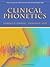 Clinical Phonetics (The Allyn & Bacon Communication Sciences and Disorders Series)