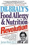 Dr. Braly's Food Allergy and Nutrition Revolution Dr. Braly's Food Allergy and Nutrition Revolution