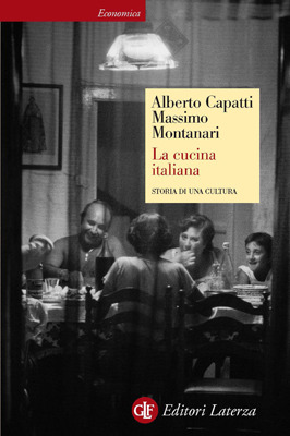 La cucina italiana: Storia di una cultura