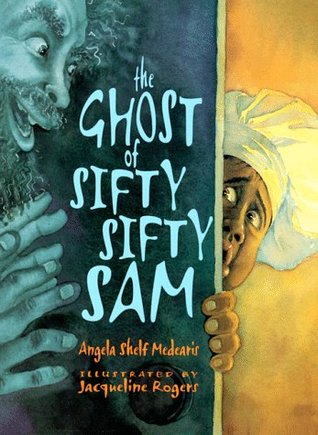 The Ghost of Sifty-Sifty Sam (Hardcover)