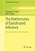 The Mathematics of Coordinated Inference: A Study of Generalized Hat Problems (Developments in Mathematics Book 33)