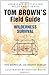 Tom Brown's Field Guide to Wilderness Survival