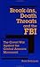 Break-Ins, Death Threats and the FBI  by Ross Gelbspan