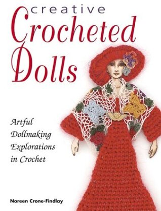 Creative Crocheted Dolls: 50 Whimsical Designs (Paperback)