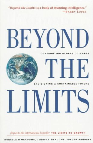 Beyond the Limits: Confronting Global Collapse, Envisioning a Sustainable Future (paper)