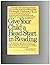 Give Your Child a Head Start in Reading by Fitzhugh Dodson