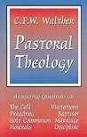 Walther's Pastorale, That is, American Lutheran Pastoral Theology Walther's Pastorale, That is, American Lutheran Pastoral Theology