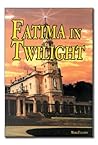 Fatima in Twilight