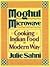 Moghul Microwave: Cooking I...