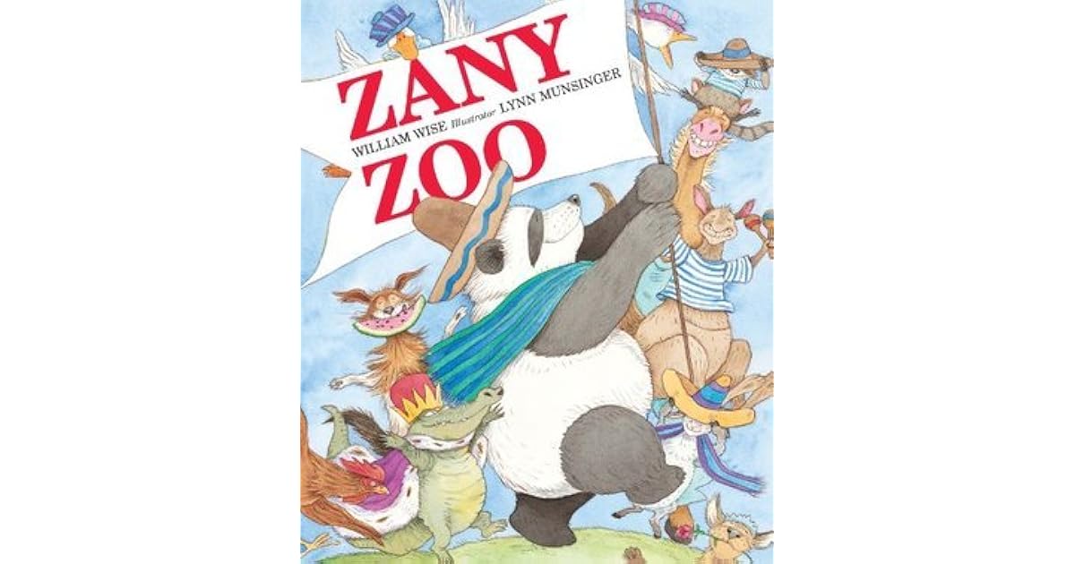 Zany Zoo by William A. Wise