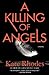 A Killing of Angels (Alice Quentin, #2)