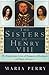 The Sisters of Henry VIII by Maria Perry