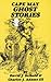 Cape May Ghost Stories: Book 1