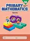 Primary Mathematics 5B Tests (Standards Edition)