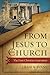 From Jesus to the Church: T...