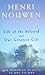 Life of the Beloved and Our Greatest Gift by Henri J.M. Nouwen