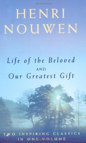 Life of the Beloved and Our Greatest Gift (Paperback)