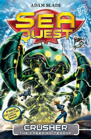 Crusher the Creeping Terror (Sea Quest, #7)