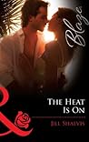 The Heat Is On by Jill Shalvis
