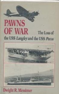 Pawns of War: The Loss of the USS Langley and the USS Pecos (Hardcover)