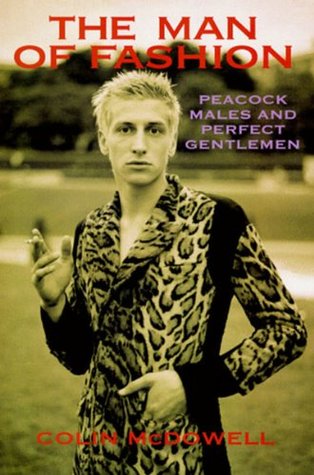 The Man of Fashion: Peacock Males and Perfect Gentlemen (Paperback)
