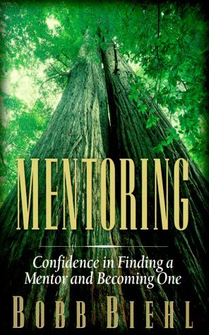 Mentoring: Confidence in Finding a Mentor and Becoming One (Paperback)