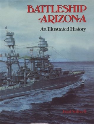 Battleship Arizona: An Illustrated History (Hardcover)
