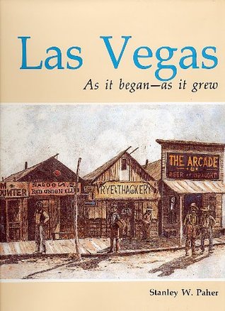 Las Vegas, As It Began, As It Grew (Hardcover)