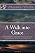 A Walk into Grace by Jane  Cummins