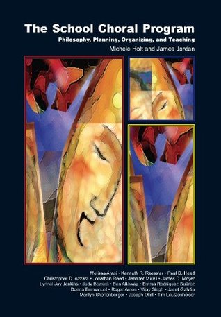 The School Choral Program: Philosophy, Planning, Organizing, and Teaching (Hardcover)
