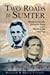 Two Roads to Sumter
