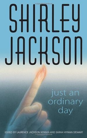 Just an Ordinary Day: The Uncollected Stories Of Shirley Jackson