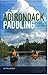 Adirondack Paddling by Phil Brown