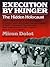 Execution by Hunger: The Hidden Holocaust