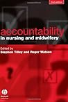 Accountability in Nursing and Midwifery Accountability in Nursing and Midwifery