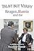 Trust But Verify: Reagan, R...