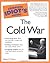 The Complete Idiot's Guide to the Cold War