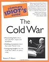 The Complete Idiot's Guide to the Cold War
