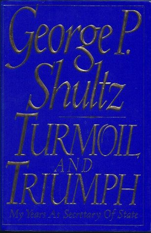 Turmoil and Triumph: My Years as Secretary of State (Hardcover)
