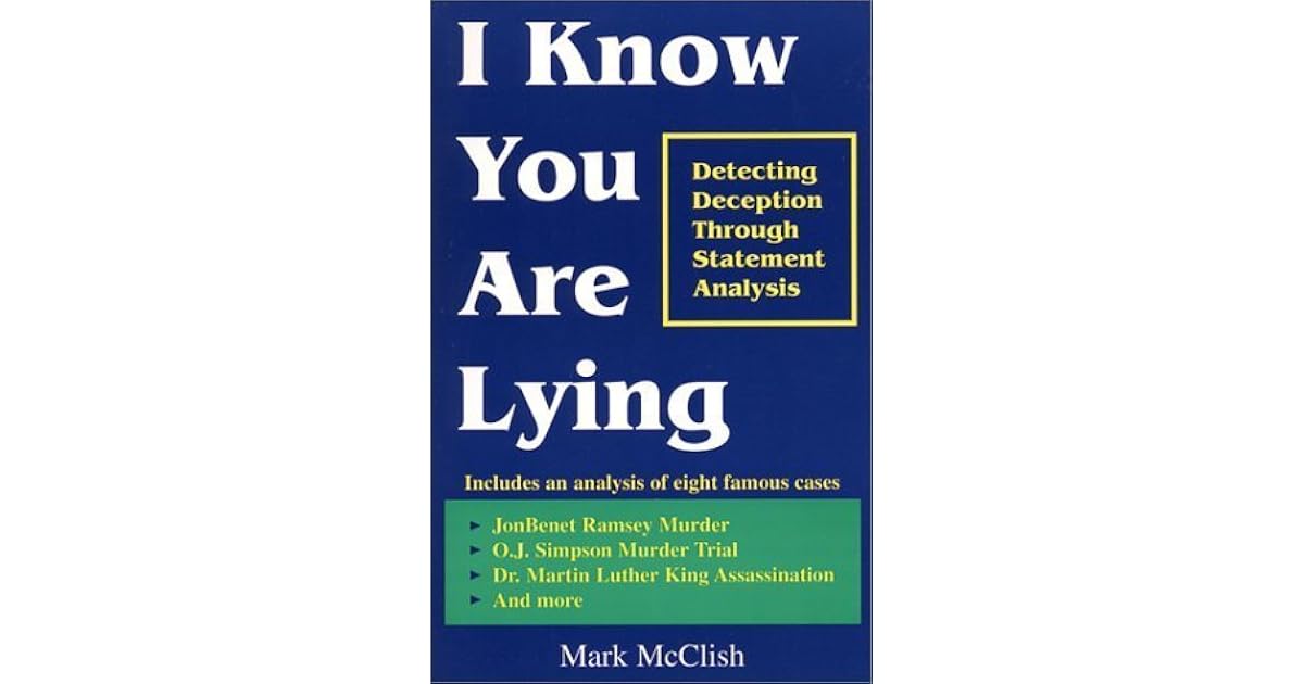I Know You Are Lying: Detecting Deception Through 