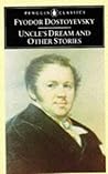 Uncle's Dream and Other Stories (Penguin Classics)