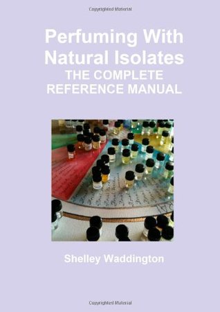 Perfuming With Natural Isolates (Paperback)