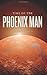 Time Of The Phoenix Man
