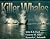 Killer Whales: The Natural History and Genealogy of Orcinus Orca in British Columbia and Washington State